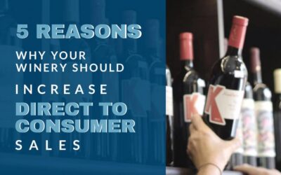 5 Reasons Why Your Winery Should Increase Direct to Consumer Sales