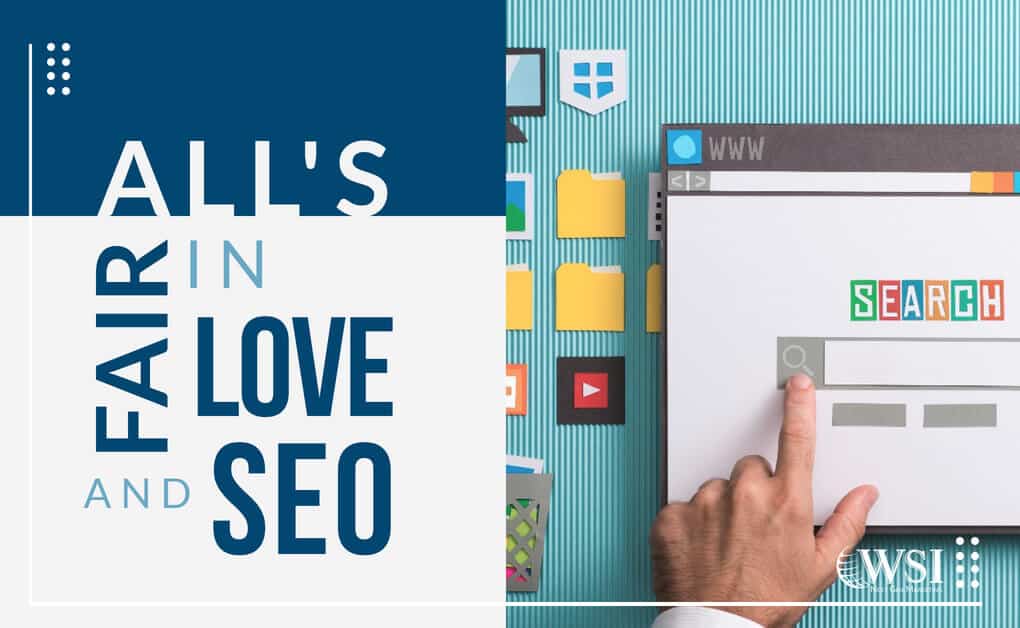 All’s Fair in Love and SEO: Ranking in 2022