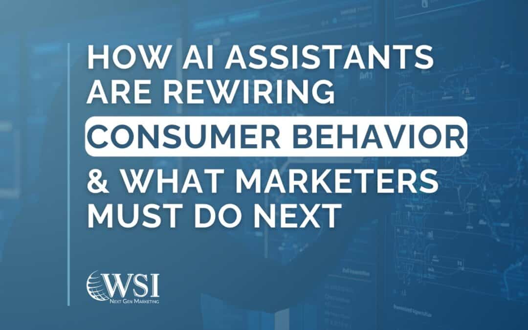 How AI Assistants Are Rewiring Consumer Behavior & What Marketers Must Do Next