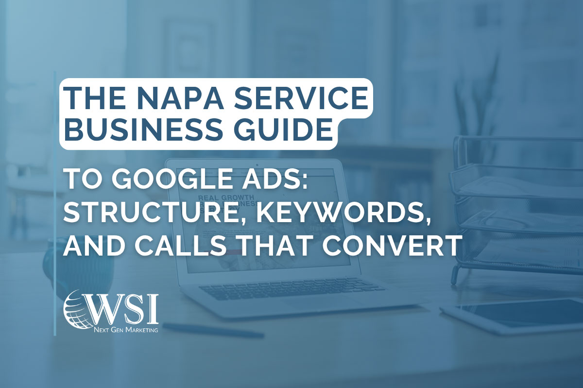 The-Napa-Service-Business-Guide-to-Google-Ads-featuredimage Google Ads for local business dashboard displayed on a laptop screen for a Napa Valley service company.